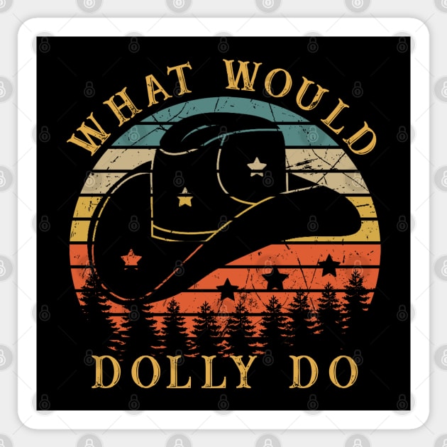 What Would Dolly Do Vintage Sticker by Symmetry Stunning Portrait